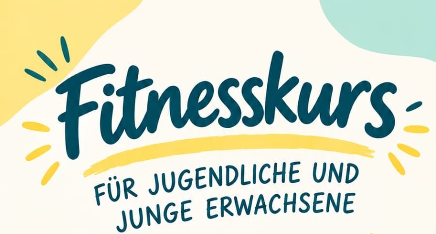 Neu ab dem 28.09. - Fitness für Jugendliche und Junge Erwachsene